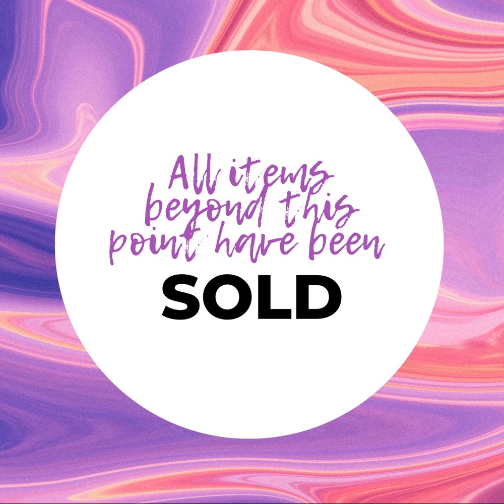 Items beyond this point are SOLD or currently unavailable